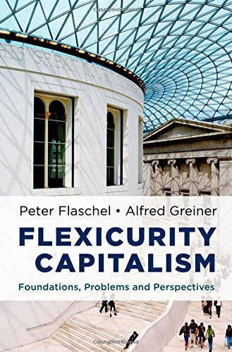 Flexicurity Capitalism Foundations Problems And Perspectives 1st Edition Peter Flaschel