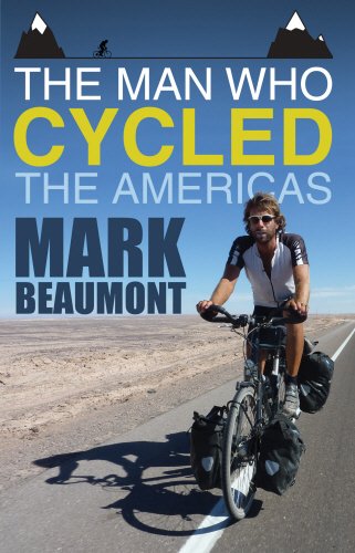 The Man Who Cycled The Americas Mark Beaumont