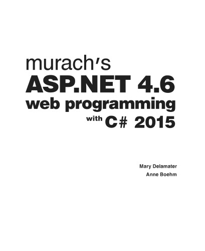 Murachs Aspnet 46 Web Programming With C 2015 Mary Delamater Anne Boehm