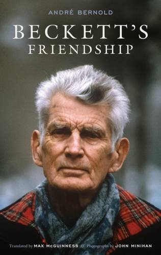 Becketts Friendship Andre Bernold