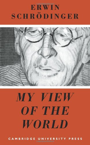 My View Of The World 1st Edition Erwin Schrdinger