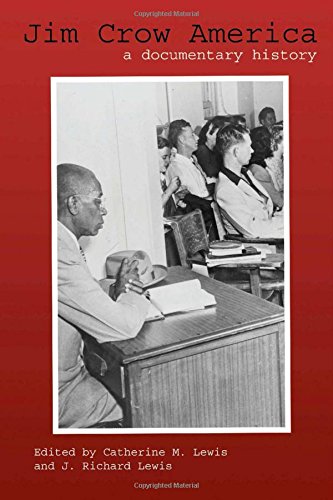 Jim Crow America A Documentary History Catherine M Lewis J Richard Lewis Eds