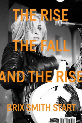 The Rise The Fall And The Rise Main Brix Smith Start