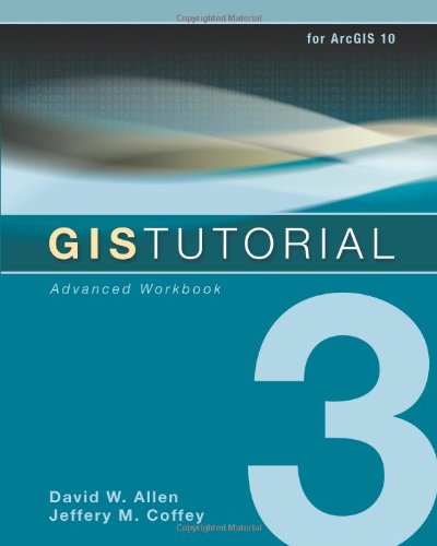 Gis Tutorial 3 Advanced Workbook David W Allen Jeffery M Coffey