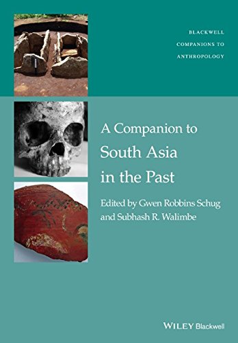 A Companion To South Asia In The Past 1st Edition Gwen Robbins Schug