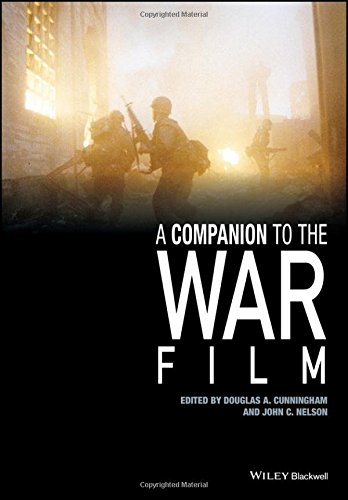 A Companion To The War Film 1st Edition Douglas A Cunningham