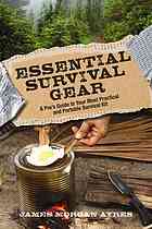 Essential Survival Gear A Pros Guide To Your Most Practical And Portable Survival Kit Ayres