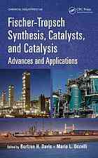 Fischertropsch Synthesis Catalysts And Catalysis Advances And Applications Davis