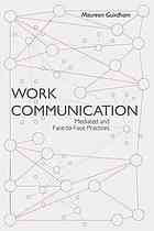 Work Communication Mediated And Facetoface Practices Guirdham