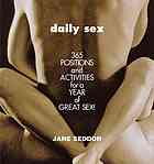 Daily Sex 365 Positions And Activities For A Year Of Great Sex Seddon Jane