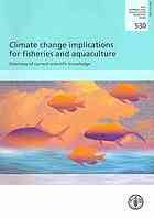 Climate Change Implications For Fisheries And Aquaculture Overview Of Current Scientific Knowledge Barange