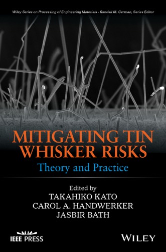 Mitigating Tin Whisker Risks Theory And Practice Bath Jasbir Handwerker