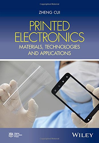 Printed Electronics Materials Technologies And Applications 1st Edition Zheng Cui
