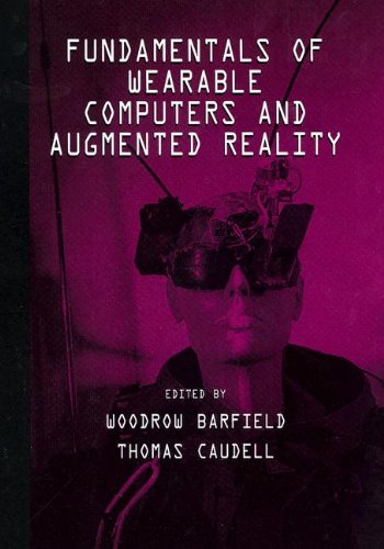 Fundamentals Of Wearable Computers And Augumented Reality Barfield