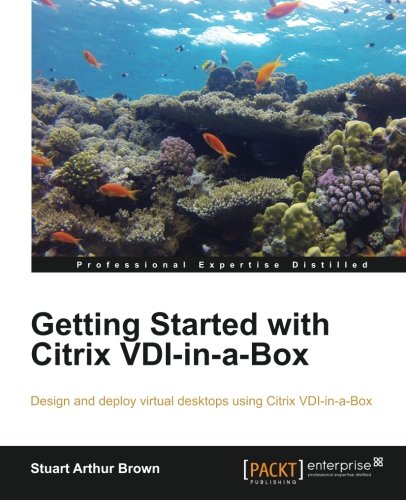 Getting Started With Citrix Vdlinabox New Edition Brown Stuart
