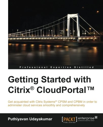 Getting Started With Citrix Cloudportal Udayakumar Puthiyavan