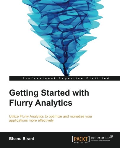 Getting Started With Flurry Analytics Birani Bhanu