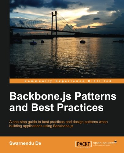 Backbonejs Patterns And Best Practices De Swarnendu