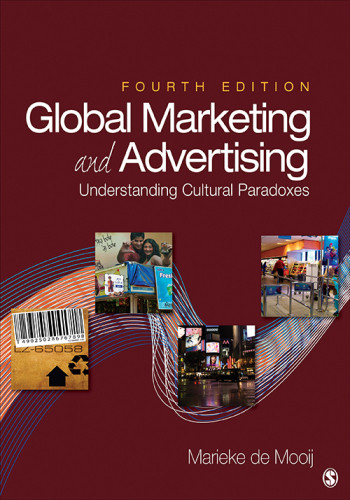 Global Marketing And Advertising Understanding Cultural Paradoxes Fourth Edition Mooij