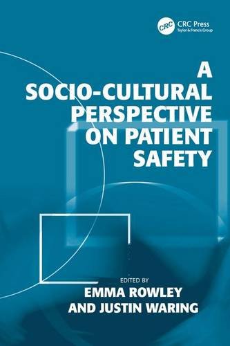 A Sociocultural Perspective On Patient Safety 1st Edition Emma Rowley
