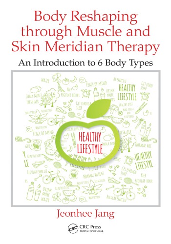 Body Reshaping Through Muscle And Skin Meridian Therapy An Introduction To 6 Body Types Jang
