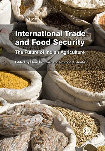 International Trade And Food Security The Future Of Indian Agriculture Brouwer