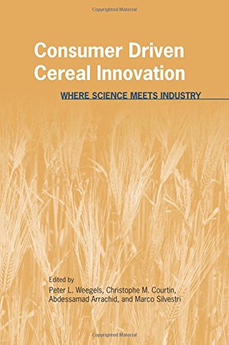 Consumer Driven Cereal Innovation Where Science Meets Industry Weegels
