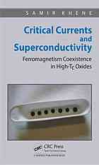 Critical Currents And Superconductivity Khene Samir