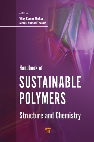 Handbook Of Sustainable Polymers Structure And Chemistry Thakur