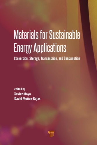 Materials For Sustainable Energy Applications Conversion Storage Transmission And Consumption Moya