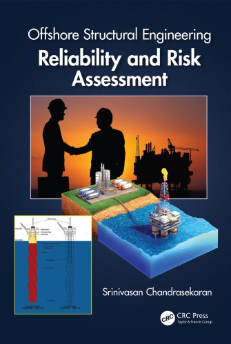 Offshore Structural Engineering Reliability And Risk Assessment Chandrasekaran