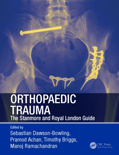 Orthopaedic Trauma The Stanmore And Royal London Guide Achan