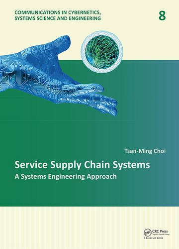 Service Supply Chain Systems A Systems Engineering Approach Choi
