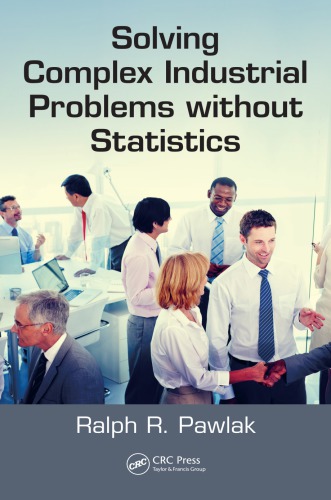 Solving Complex Industrial Problems Without Statistics Pawlak