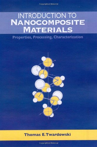 Introduction To Nanocomposite Materials Properties Processing Characterization Twardowski