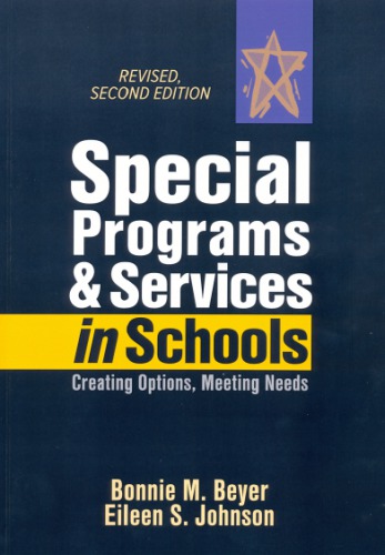 Special Programs Services In Schools Creating Options Meeting Needs Revised Second Edition Beyer