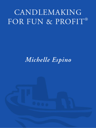 Candlemaking For Fun Profit Michelle Espino