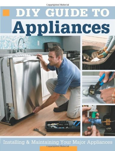 Diy Guide To Appliances Installing And Maintaining Your Major Appliances Willson