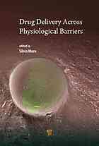 Drug Delivery Across Physiological Barriers Muro Silvia