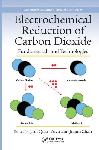 Electrochemical Reduction Of Carbon Dioxide Fundamentals And Technologies Liu
