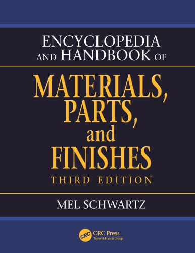 Encyclopedia And Handbook Of Materials Parts And Finishes 3rd Edition Schwartz