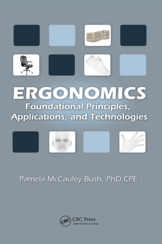 Ergonomics Foundational Principles Applications And Technologies Pamela Mccauley Bush