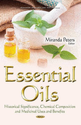 Essential Oils Historical Significance Chemical Composition And Medicinal Uses And Benefits Peters