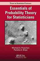 Essentials Of Probability Theory For Statisticians Michael A Proschan