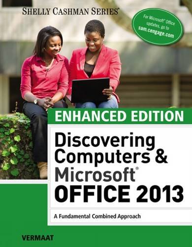Discovering Computers Microsoft Office 2013 A Combined Fundamental Approach Enhanced Edition 1st Edition Misty E Vermaat