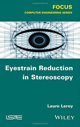 Eyestrain Reduction In Stereoscopy 1st Edition Leroy Laure