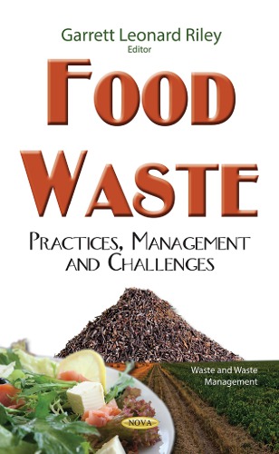 Food Waste Practices Management And Challenges Riley Garrett Leonard