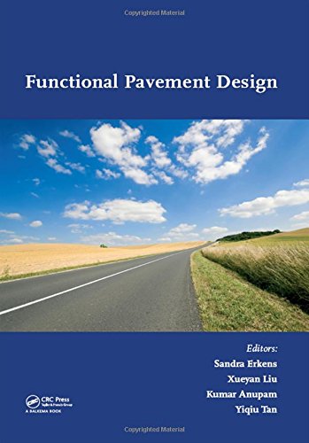 Functional Pavement Design Proceedings Of The 4th Chineseeuropean Workshop On Functional Pavement Design 4th Cew 2016 Delft The Netherlands 29 June 1 July 2016 Harcdr Sandra Erkens