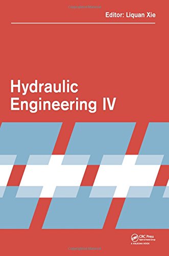 Hydraulic Engineering Iv Proceedings Of The 4th International Technical Conference On Hydraulic Engineering Che 2016 Hong Kong 1617 July 2016 Xie