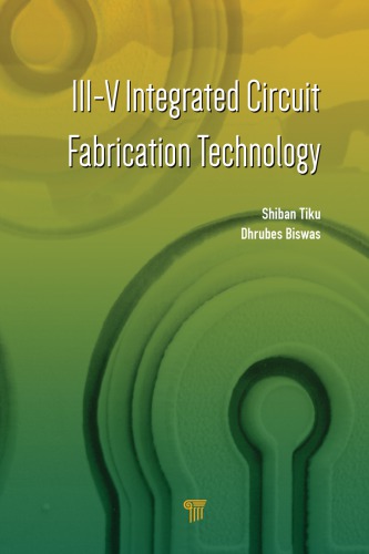 Iiiv Integrated Circuit Fabrication Technology Biswas Dhrubes Tiku